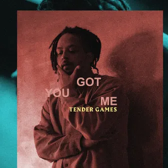 You Got Me by Tender Games