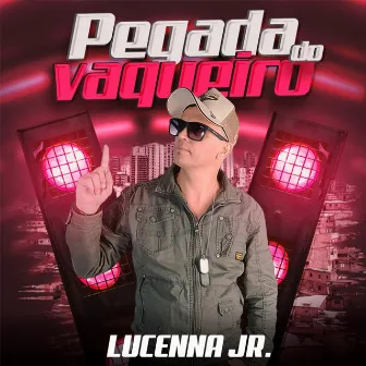 Pegada do Vaqueiro by Lucenna Jr