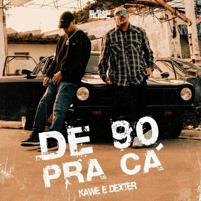 De 90 pra Cá