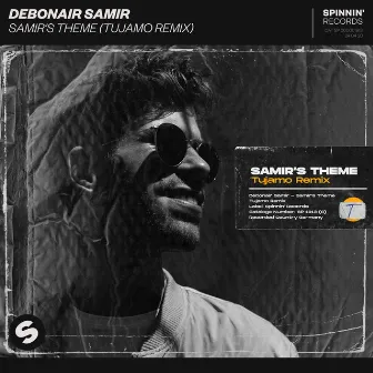 Samir's Theme (Tujamo Remix) by Debonair Samir