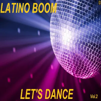 Let's Dance Vol.2 by Latino Boom