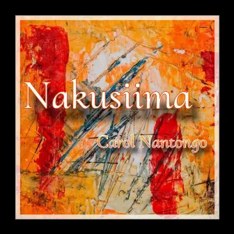 Nakusiima by Carol Nantongo