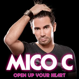 Open up Your Heart by Mico C