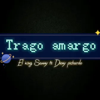 Trago amargo by El King Sammy