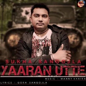 Yaran Utte by Sukha Sangojla