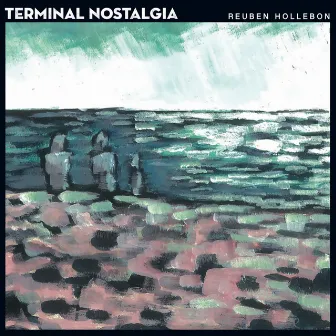 Terminal Nostalgia by Reuben Hollebon