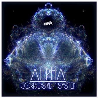 Alpha by CORROSIVE SYSTEM