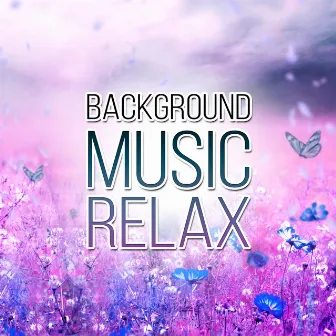 Background Music Relax - Deep Meditation, Sounds of Nature for Sleeping, Music for Stress Relief, Relaxation, Study, Reiki, Yoga, Spa, Massage by Instrumental Background Music Ensemble