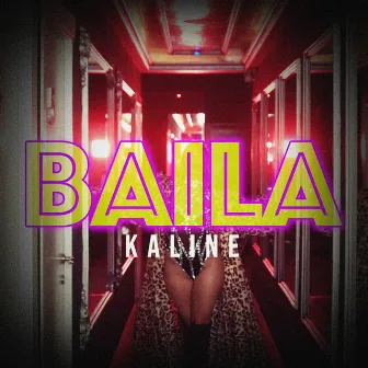 Baila by Kaline