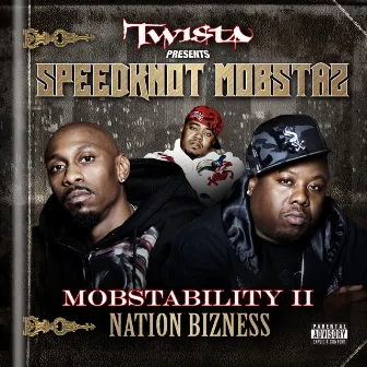 Mobstability Ii: Nation Bizness by Twista Presents Speedknot Mobstaz