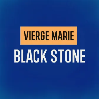 Vierge Marie by Black Stone