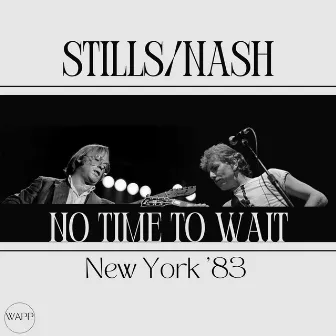 No Time To Wait (Live New York '83) by Graham Nash