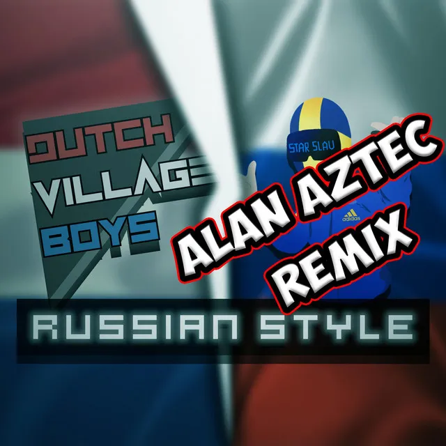 Russian Style - Alan Aztec Remix