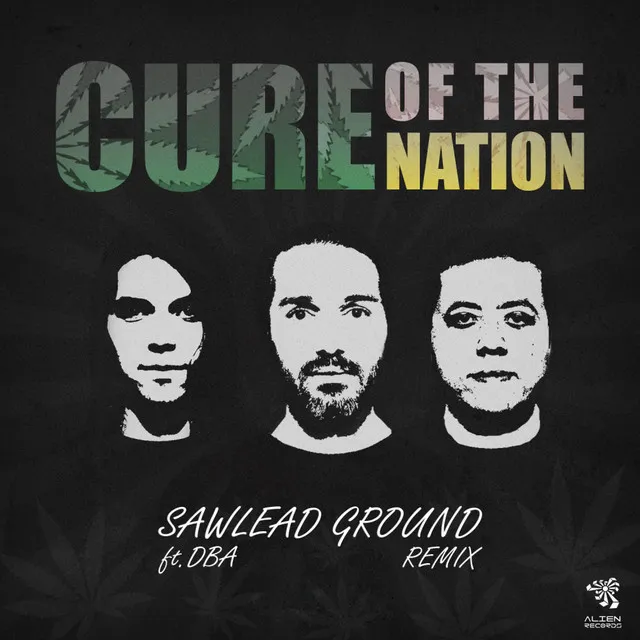 Cure Of The Nation - Sawlead Ground & DBA Remix