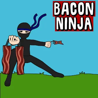 Bacon Ninja by Mr. Gee