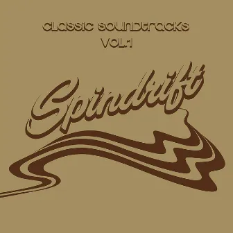 Classic Soundtracks, Vol. 1 by Spindrift