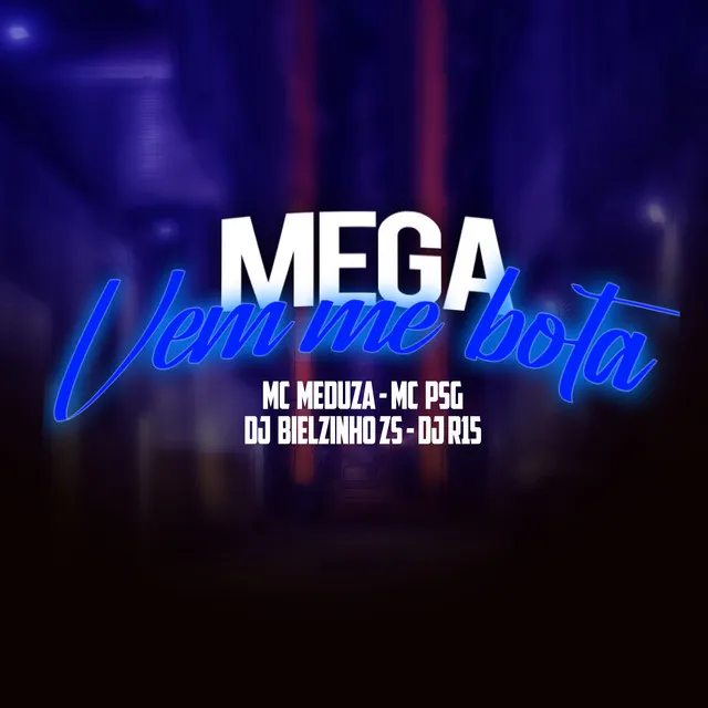 Mega Vem Me Bota