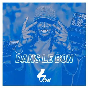 DANS LE BON by DJ Sams