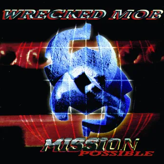 Mission Possible by Wrecked Mob