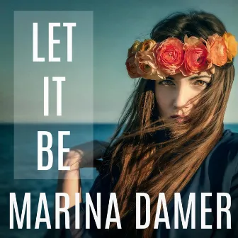 Let it be by Marina Damer