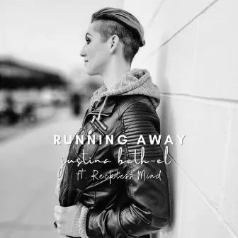 Running Away by Justina Beth-El