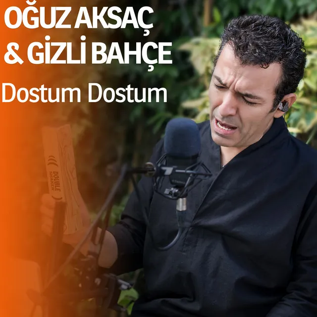 Dostum Dostum - Akustik