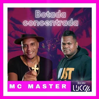 Botada Concentrada by Mc Master