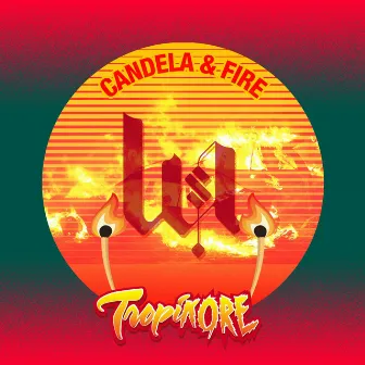 Candela y Fire by Tropikore