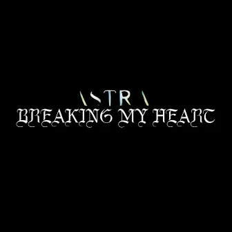 Breaking my heart by ASTRA