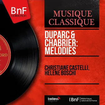 Duparc & Chabrier: Mélodies (Mono Version) by Christiane Castelli