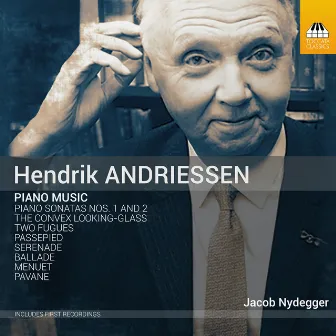 Andriessen: Piano Music by Jacob Nydegger