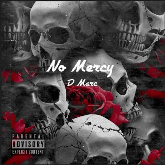 No Mercy by D Marc