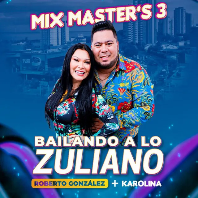 Mix Master's, Vol. 3 - Bailando a Lo Zuliano