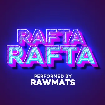 Rafta Rafta Wo Meri (Retro Pop) by Rawmats