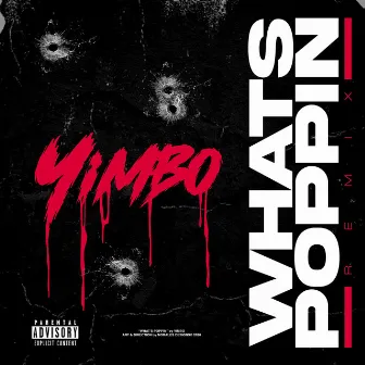 What's Poppin' (Remix) by Yimbo