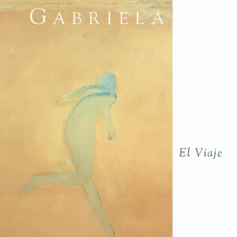 El Viaje by Gabriela