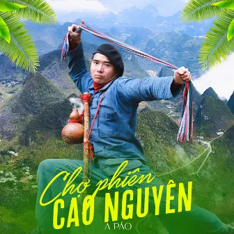 Chợ Phiên Cao Nguyên by A Páo