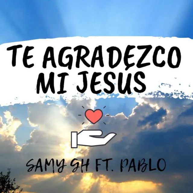 Te Agradezco mi Jesús