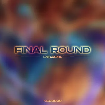 Final Round EP by PISAPIA (IT)