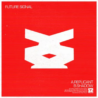 Replicant / Shadow by Future Signal