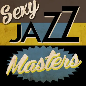 Sexy Jazz Masters by Relaxing Jazz Music