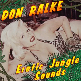 Erotic Jungle Sounds by Don Ralke