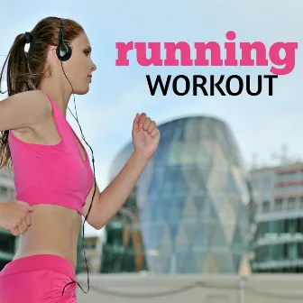 Running Workout - Best Motivational Music for Running & Workout Session by Sport Music Fitness Personal Trainer