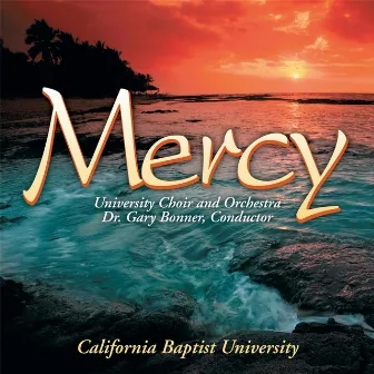 Mercy by CBU Choir and Orchestra