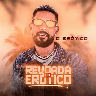 Revoada do Erótico by O Erótico