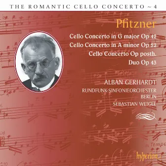 Pfitzner: Cello Concertos (Hyperion Romantic Cello Concerto 4) by Alban Gerhardt