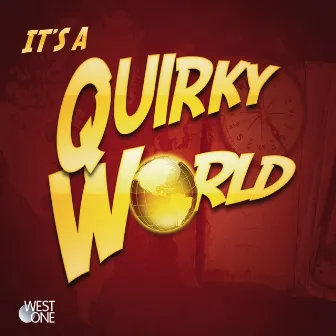 It's A Quirky World by Charles Casey