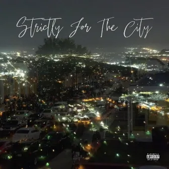 Strictly for the City by DJ Tay B.