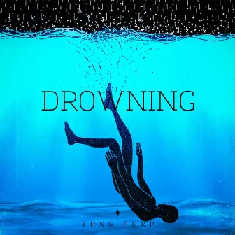 Drowning by Yung Purp