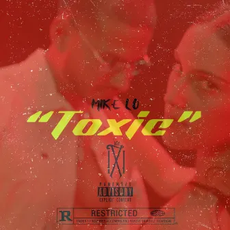 Toxic by Mike Lo